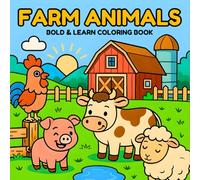 Farm Animals Coloring Book: 50 Bold & Easy Happy Farm Animals & Relaxing Farm Scenes with Fun Learning (Suitable for Both Kids & Adults) (Bold and Easy Series)