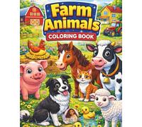 Farm Animals Coloring Book: 75 Pages of Cute and Easy Farm Animal Coloring Fun with Cows, Pigs, Chickens, Horses, Sheep, Ducks, and More