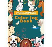 Farm Animals Coloring Book: A Fun and Adorable Farm Adventure for Kids