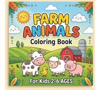 Farm Animals Coloring Book: Animal coloring book for kids 2-6 ages | for boys & girls | for todlers | preschool workbook