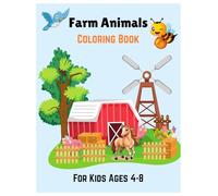 Farm Animals Coloring Book: Beautiful Coloring Pages with Cute Farm Animals for Kids Ages 4-8 "Horse, Cow, Chicken, Sheep, Rabbit and more"