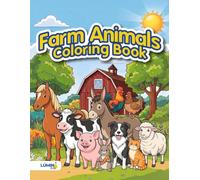 Farm Animals Coloring Book: Big Cute Outlines, Fun Facts, and Country Life Scenes for Boys and Girls Ages 4-8