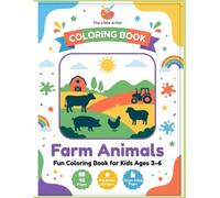 Farm Animals Coloring Book: Big & Easy Farm Animal Coloring Pages for Kids Ages 3-6 | Fun Preschool Activity Book with 40 Simple Designs (The Little Artist)