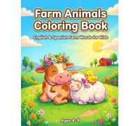 Farm Animals Coloring Book: Color, Learn, and Discover The Farm in English and Spanish!
