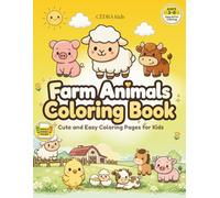 Farm Animals Coloring Book: Cute and Easy Coloring Pages for Kids Ages 3-8 | Fun Farm Animals for Toddlers and Preschoolers