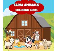 Farm Animals Coloring Book: Cute and Easy Pages for Toddlers and Preschoolers Ages 3-6 | Learn Animal Names and Have Fun