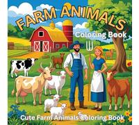 Farm Animals Coloring Book: Cute and Happy Farm Friends for Kids Ages 3 and Up