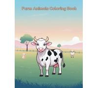 Farm Animals Coloring Book: Cute Farm Animals with Large, Simple Coloring Pages for Kids (Farm Coloring Books)