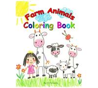 Farm Animals Coloring Book: Farmyard Fun Awaits! A Delightful Coloring Adventure for Kids