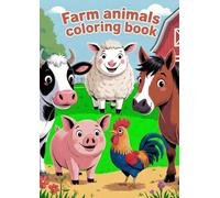 Farm Animals Coloring Book, for 3+ years old: Fun & Easy Farm Animals Pictures for Toddlers and Preschoolers