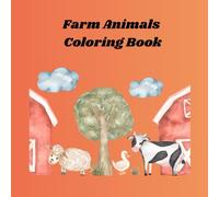 Farm Animals Coloring Book for Children: children’s coloring book of farm animals for ages 3 and up