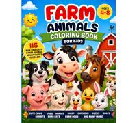 Farm Animals Coloring Book for Kids: 115 Fun and Easy Farm Animal Adventures to Color | Cute Cows, Horses, Pigs, Sheep, Chickens, Ducks, Goats, Rabbits, Barn Friends and More | Ages 4-8