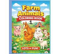 Farm Animals Coloring Book for Kids: 40 Cute Farm Animal Coloring Pages for Toddlers & Preschool Kids | Easy, Fun and Educational Activity Book for Boys and Girls