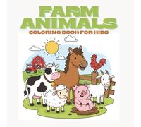 Farm Animals Coloring Book for Kids: 40 Fun and Easy Coloring Pages of Cute Animals for Kids Age 3-8, 8.5x8.5 inch