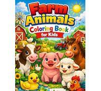 Farm Animals Coloring Book for Kids: 50 Cute and Easy Farm Animal Coloring Pages for Fun, Learning, and Creativity