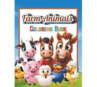 Farm Animals Coloring Book for Kids: 50 Fun and Easy Farm Friends Coloring Pages for Toddlers, Preschoolers and Kids Ages 2-8 (The Bold & Easy Ultimate Nature Series)