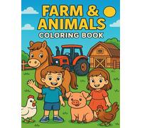 Farm & Animals Coloring Book for Kids: 50 Fun Coloring Pages with Farm Animals, Tractors, Fields and More - Creative Activity Book for Boys and Girls ... Country Scenes for Toddlers and Preschoolers