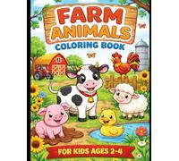 farm animals coloring book: for kids ages 2-4
