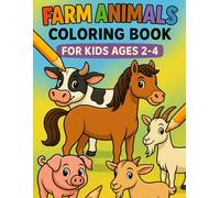 Farm Animals Coloring Book for Kids Ages 2-4: 30+ Fun and Easy Coloring Pages with Cows, Pigs, Chicken and More