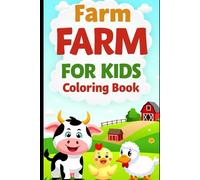Farm Animals Coloring Book for Kids Ages 2-5: Fun and Easy Animal Coloring Pages for Toddlers and Preschoolers: Cute Farm Friends to Color Including ... - Perfect Activity Book for Early Learners