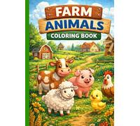 Farm Animals Coloring Book for Kids Ages 2-5: Fun and Easy Coloring Pages for Toddlers and Preschoolers