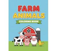 Farm Animals Coloring Book for Kids Ages 3-6: Meet 26 Friendly Farm Animals from A to Z! A Fun Educational Activity Book for Toddlers and Preschoolers