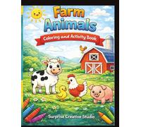 Farm Animals Coloring Book for Kids Ages 3-8: 50 Cute Farm Animal Coloring Pages + Fun Activities for Toddlers and Preschoolers