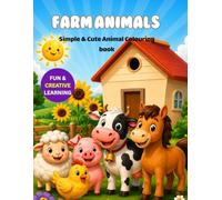 Farm Animals: Coloring Book for Kids Ages 3-8: Cute & Easy Farm Animal Coloring Pages for Toddlers, Preschoolers, Boys & Girls: Coloring Book for Kids