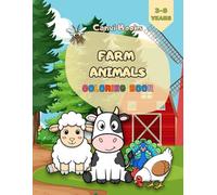Farm Animals: Coloring Book for Kids Ages 3-8: Easy and Cute Drawings, Perfect for Preschool and Kindergarden Fine Motor Skills Development.