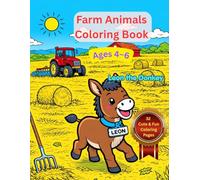 Farm Animals Coloring Book for Kids Ages 4-6: Leon the Donkey | Easy and Fun Coloring Pages with Cute Farm Animals | Simple Designs for Preschool Kids | Single-Sided Pages to Prevent Bleed-Through