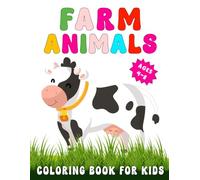 Farm Animals Coloring Book for Kids Ages 4-8: Farm Animals coloring book for preschool girls and boys | Toddlers Fun and Easy Coloring Activity Book | ... Horses, Chickens, Cows, Sheep, Ducks, Cats
