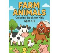 Farm Animals Coloring Book for Kids Ages 4-8: Fun and Simple Coloring Pages with Cute Farmyard Animals: A delightful coloring adventure with cows, ... - perfect for children’s creativity and fun!