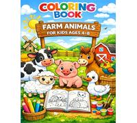Farm Animals Coloring Book for Kids Ages 4-8: Where Little Artists Meet Farm Friends