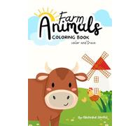 Farm Animals Coloring Book For Kids: Color and Trace for kids aged 3 to 6: Cute Farm Animals, Things on the Farm & Fun Sound Matching Activities