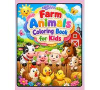 Farm Animals Coloring Book for Kids: Cute and Easy Barnyard Animal Coloring Pages for Ages 3-8