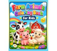Farm Animals Coloring Book for Kids: Cute and Easy Farm Animal Coloring Pages for Kids
