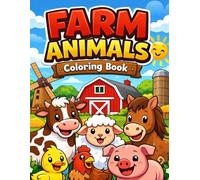 Farm Animals Coloring Book for Kids: Cute and Easy Farm Animal Coloring Pages with Names | 67 Fun Pages for Boys and Girls Ages 4-8 | Cow, Horse, Pig, Chicken and More