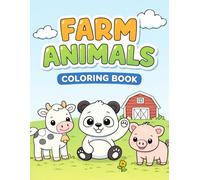 Farm Animals Coloring Book for Kids Cute and Easy Farm Coloring Book Ages 3-8: Cows, Pigs, Horses, Chickens, Tractor and Cute Panda (Cute Panda Adventures Coloring Books)