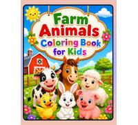 Farm Animals Coloring Book for Kids: Cute Cow, Horse, Pig, Sheep, Rabbit, Duck & More | Easy Coloring Pages for Toddlers, Preschoolers & Kids Ages 3-8