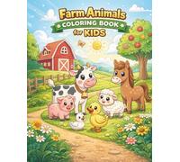Farm Animals Coloring Book for Kids: Fun and Easy Farm Animal Coloring Pages for Children Ages 3-7