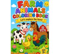 Farm Animals Coloring Book for Kids: Let's explore the farm! (Let's Explore! Coloring Series)