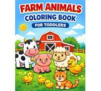 Farm Animals Coloring Book for Toddlers 1-3: Simple First Coloring Activity Book for Kids | Large Images of Cows, Pigs, Horses & Barnyard Friends | Fun Learning Gift for Boys and Girls