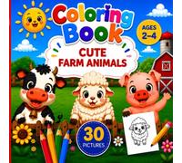 Farm Animals Coloring Book for Toddlers: 30 Cute Animals to Color & Learn | Big Easy Pictures with Animal Names for Kids Ages 2-4