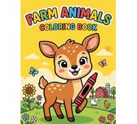 Farm Animals Coloring Book for Toddlers: 40 Easy & Cute Designs for Kids Ages 2-4 | Big Simple Pictures for Preschoolers