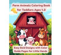 Farm Animals Coloring Book for Toddlers Ages 1-3: Easy Bold Designs with Color Guide Pages for Little Hands