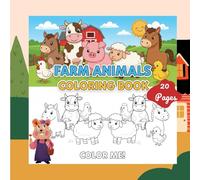 Farm Animals Coloring Book for Toddlers Ages 2-6: Learn Animal Names with 20 Easy Pages - Educational Coloring Book for Preschool Kids with Cute Cows, Pigs, Horses