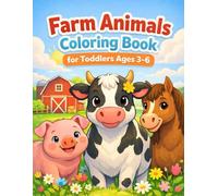 Farm Animals Coloring Book for Toddlers Ages 3-6: Cute and Easy Farm Animal Designs with Baby Animals | Single-Sided Pages for Little Learner