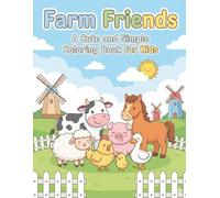 Farm Animals Coloring Book for Toddlers and Kids: Fun and Easy Farm Animal Coloring Pages for Boys and Girls - Perfect Gift for Little Animal Lovers
