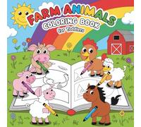 Farm Animals Coloring Book for Toddlers: Cute and Easy Farm Animal Pages for Little Hands