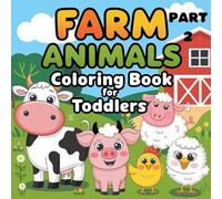 Farm Animals Coloring book for Toddlers Part 2: 50 Ausmalbilder rund um den Bauernhof